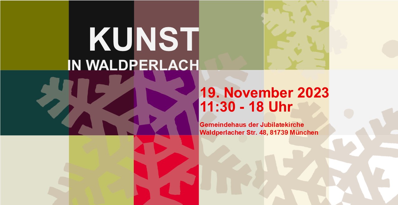 Kunst in Waldperlach 2023 Jährliche Werkschau und Ausstellung / Exhibition Atelier 1a