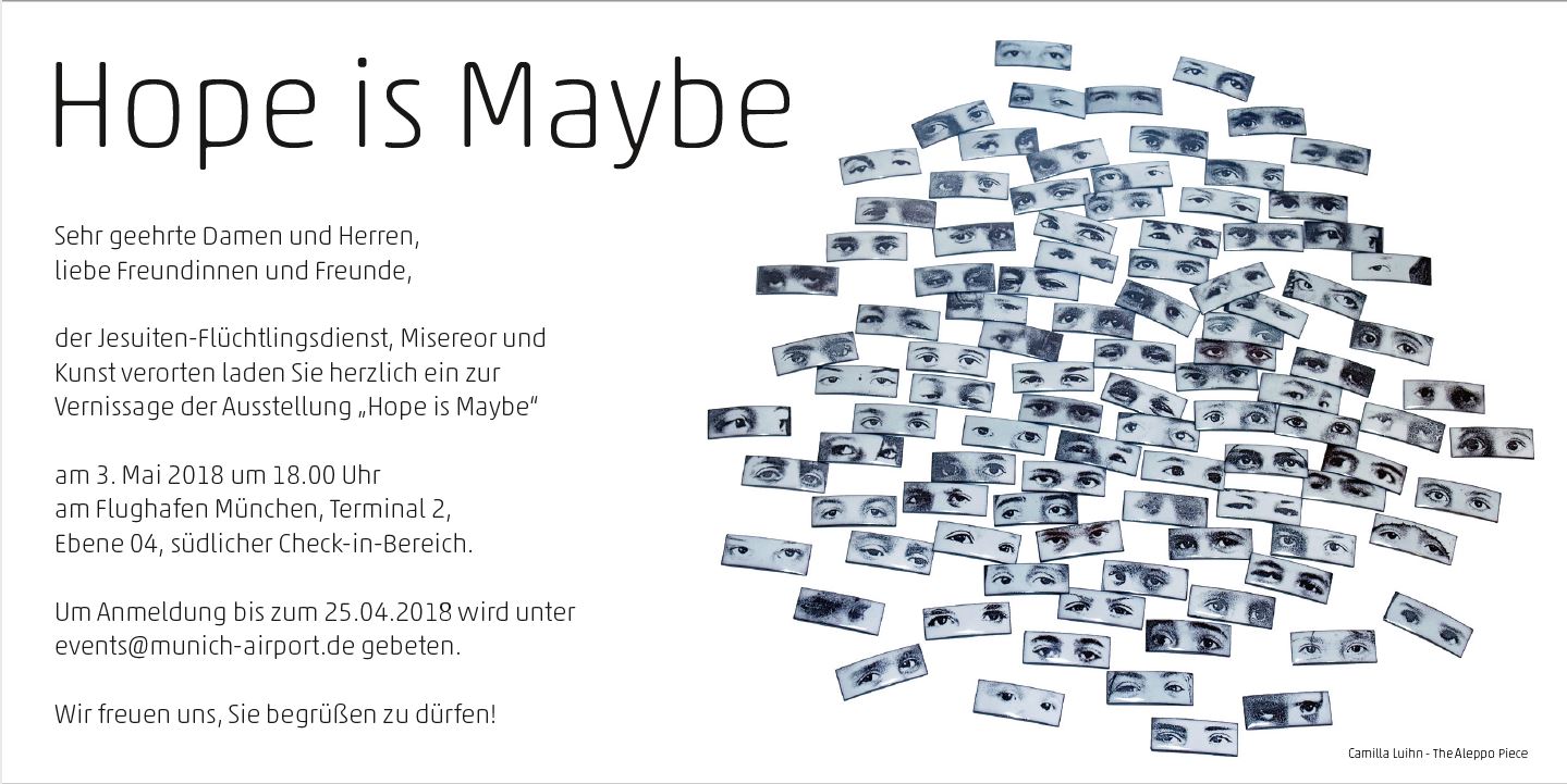 Hope is Maybe - International Exhibition Munich Airport 2018